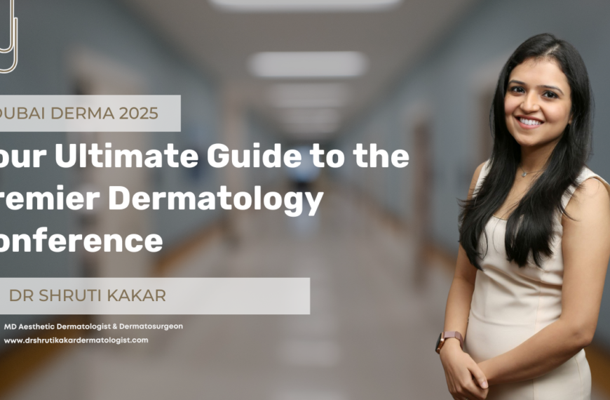 Dubai Derma 2025, dermatologist in dubai, indian dermatologist in dubai