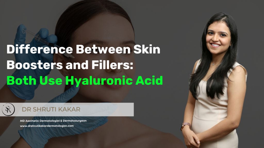 Difference Between Skin Boosters and Fillers – Both Use Hyaluronic Acid