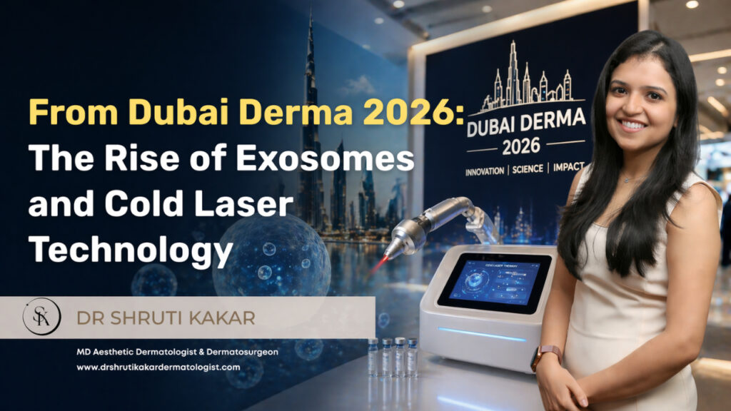 From Dubai Derma 2026: The Rise of Exosomes and Cold Laser Technology